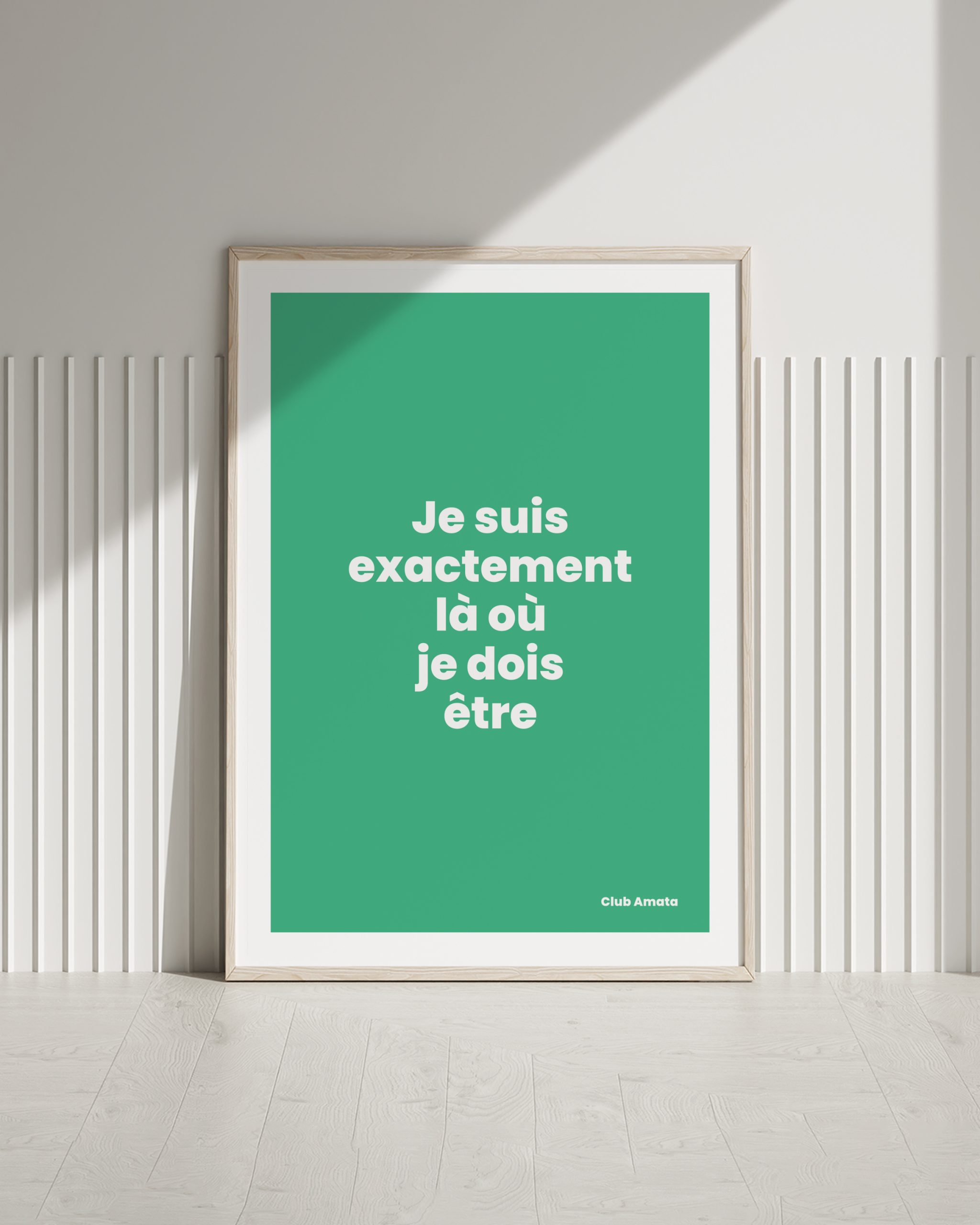 Je suis exactement là où je dois être