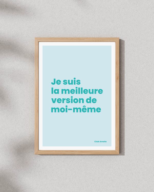 Je suis la meilleure version de moi-même