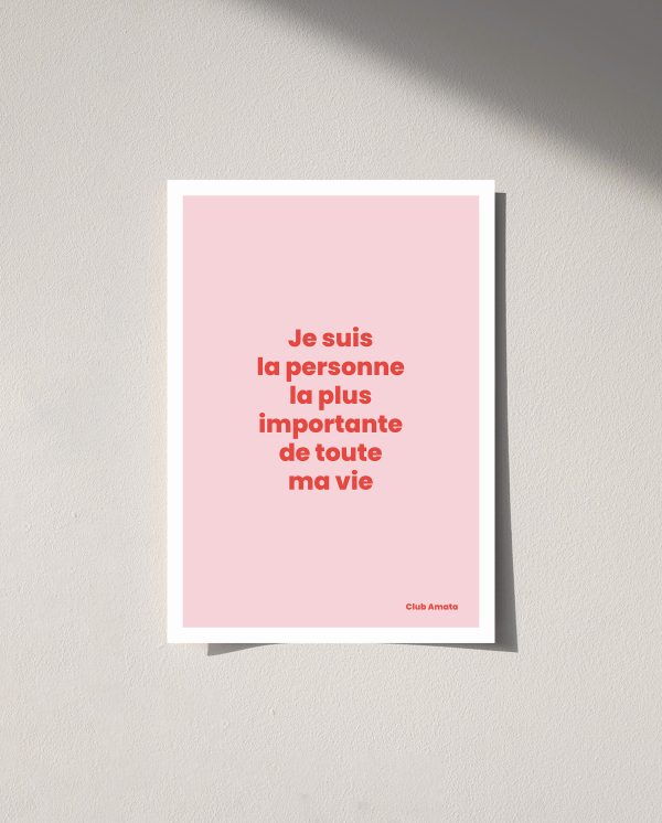 Je suis la personne la plus importante de toute ma vie