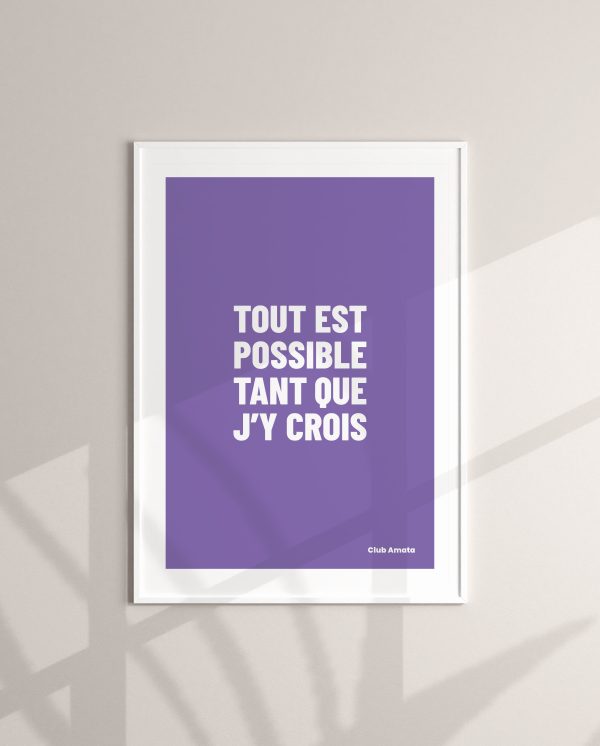 Tout est possible tant que j’y crois