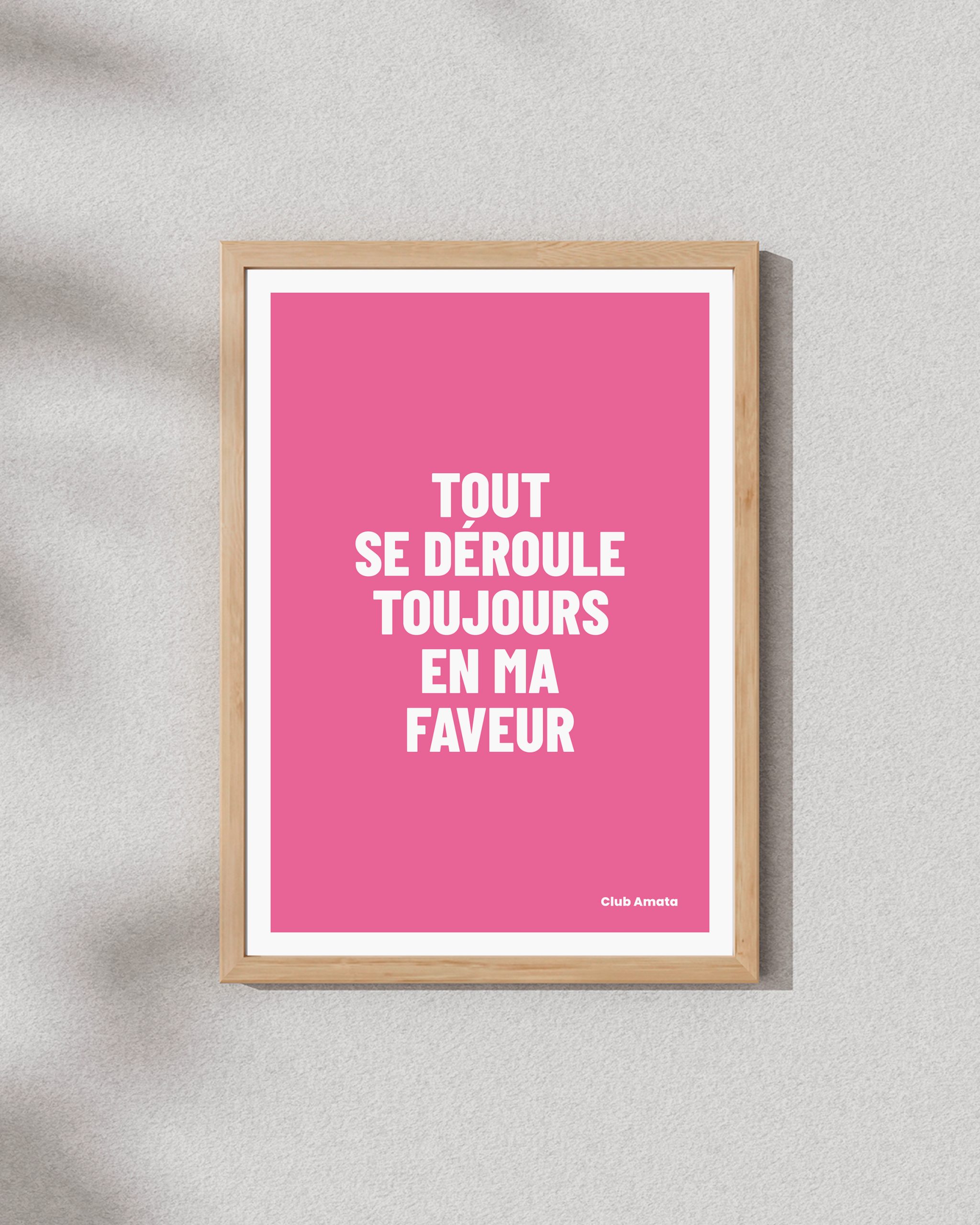 Tout se déroule toujours en ma faveur