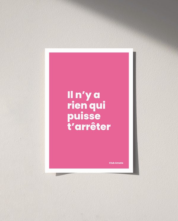 Il n’y a rien qui puisse t’arrêter