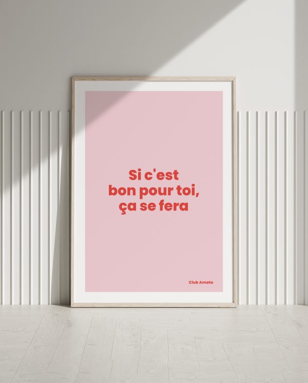 Si c’est bon pour toi, ça se fera